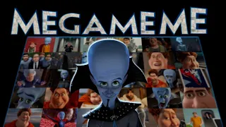 Megamind but only the Memes