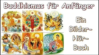 Buddhismus für Anfänger - Ein Bilder-Hörbuch