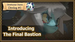 Dewborne Dawn Devlog #1: Introduction