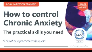 How to control chronic anxiety training event | Human Givens College