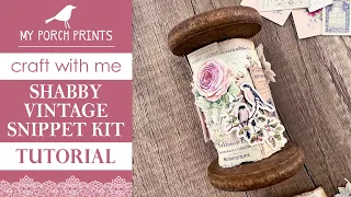 SHABBY VINTAGE SNIPPET KIT TUTORIAL | Craft With Me!🤍| My Porch Prints Junk Journal Ideas