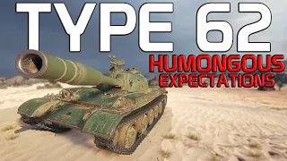 Type 62 - HUMONGOUS | World of Tanks