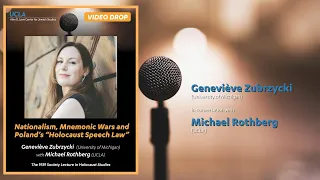 Geneviève Zubrzycki - Nationalism, Mnemonic Wars and Poland's "Holocaust Speech Law"