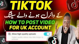 💯 Viral TikTok Video TikTok Ke Viral Setting | How To Upload Video For UK Account