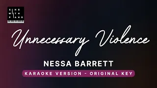 Unnecessary Violence - Nessa Barrett (Original Key Karaoke) - Piano Instrumental Cover with Lyrics