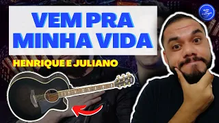 COMO TOCAR VEM PRA MINHA VIDA - Henrique e Juliano (AULA DE VIOLÃO) SIMPLIFICADA