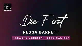 Die First - Nessa Barrett (Original Key Karaoke) - Piano Instrumental Cover with Lyrics