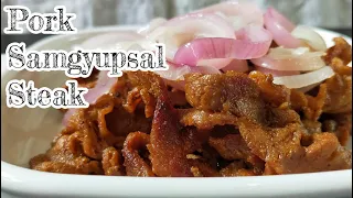 PORK SAMGYUPSAL STEAK (PINOY STYLE) | SAMGYUPSAL ON PAN | Tasty & Yummy Kusina #76