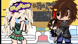 aftons react to mama Michael ||my au||