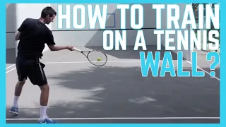 How to Train on a Tennis Wall?