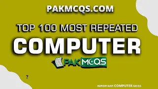Top 100 Most Repeated Computer Mcqs | Important Computer Mcqs | FPSC NTS PPSC ETEA Etc