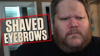 A DAY WITHOUT EYEBROWS!!