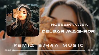 Sahra & Hossein Parsa - Delbar Maghror ( Remix 2023 ) #Sahra