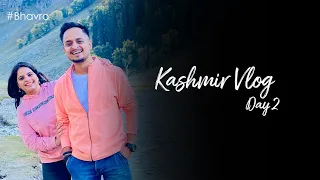 Kashmir Tour | Vlog | Day 2 | Sonmarg | Bhavro