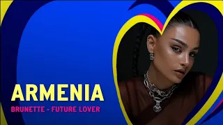 EUROVISION 2023 ARMENIA 🇦🇲 Brunette - Future Lover (Lyrics)