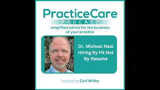 Dr. Michael Neal Hiring By Fit Not By Resume