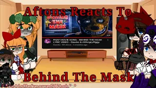 Past Afton Reacts To "Behind The Mask"|| (Read desc)||By:°[Exøtic_UnknownGlitch]°