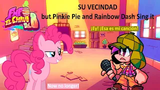 SU VECINDAD but Pinkie Pie and Rainbow Dash sing it - Friday Night Funkin Cover