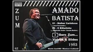 Amado Batista ( Mulher Carinhosa / O Bilhetinho ) Gero_Zum...