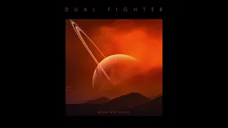 Dual Fighter - Mean Machines (2022)(Full Album)