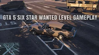 GTA V SIX STAR WANTED LEVEL | GAMEPLAY | Link Game & Mod In Description