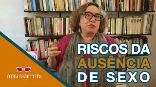 RISCOS DA AUSÊNCIA DE SEXO - Programa 15