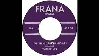 Facts Of Life - I've Seen Darker Nights