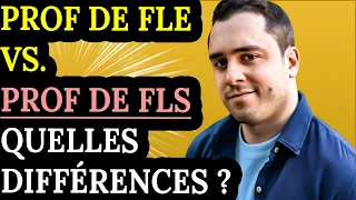 Prof de FLE VS. Prof de FLS (Français Langue Seconde)