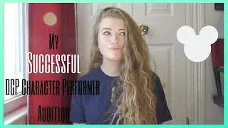 All About My (Successful) DCP Character Performer Auditions