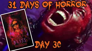 Bliss (2019) | 31 Days of Horror: Day 30