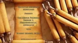 Minor Prophets Session 1: Hermeneutical Approach