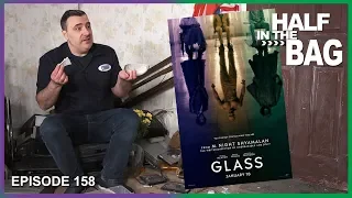 Half in the Bag Episode 158: Glass