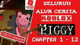 ALUR CERITA GAME PIGGY ROBLOX LENGKAP !!! FULL BAHASA INDONESIA + SUBTITLE ( chapter 1 - 12 )