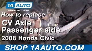 How to Replace Passenger Side CV Axle 06-11 Honda Civic