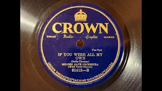IF YOU WERE ALL MY OWN - GOLDEN GATE ORCHESTRA - CROWN -1930  Dime Store Dance Music!!