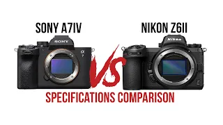 Sony A7IV VS NIKON Z6II Camera Specifications Comparison.