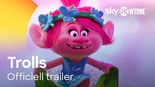 Trolls | Officiell trailer | SkyShowtime