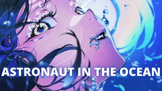 Arem Ozguc & Arman Aydin (ft. jordan rys)  - Astronaut In The Ocean  - Nightcore {Lyrics}