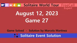 Solitaire World Tour Game #27 | August 12, 2023 Event | FreeCell Expert