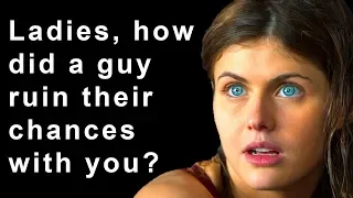 Girls Reveal How Guys Ruined Their Chances (r/AskReddit Top Posts/Reddit Stories HD)