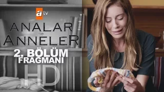 Analar ve Anneler 2. Bölüm Fragmanı - atv