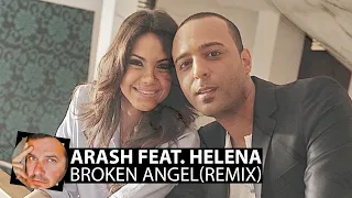 Arash feat. Helena - Broken Angel(Smoke Remix)