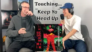 Dad Emotional… AGAIN!? Tupac - Keep Ya Head Up | First Reaction