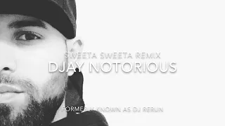 Sweeta Sweeta Remix - DJ NOTORIOUS [RERUN][SOCA][West-Indies]