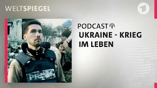 Krieg im Leben  | Weltspiegel Podcast