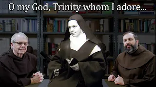 St. Elizabeth of the Trinity—Her Prayer to the Trinity: CarmelCast Episode 62