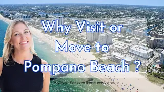 Why you should visit or move to Pompano Beach!