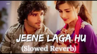 Jeene laga hu song slowed reverb zxlofi4 #viralvideo