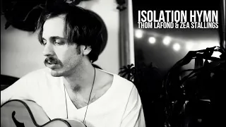 Thom LaFond - Isolation Hymn (Thom Lafond & Zea Stallings)