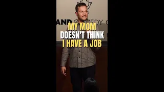 My Mom Doesn't Think I Have A Job | Zoltan Kaszas #shorts #standupcomedy